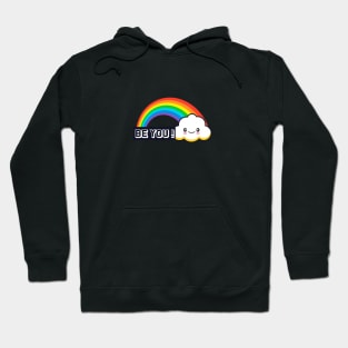 Be You- Rainbow Pride design Hoodie